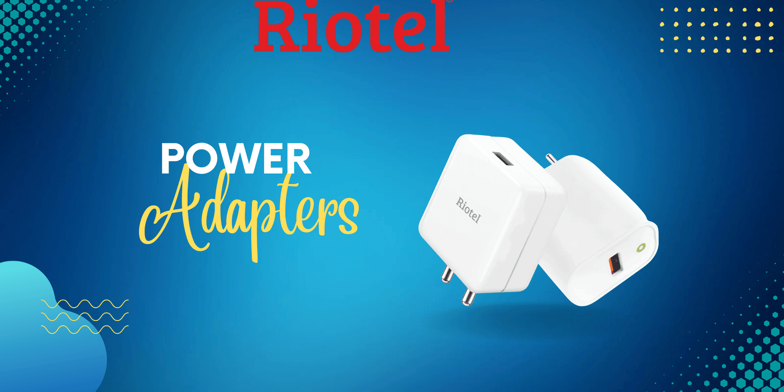 How to Get the Best Power Adapter from Riotel: A Leading Manufacturer and Supplier of Mobile Accessories in Noida